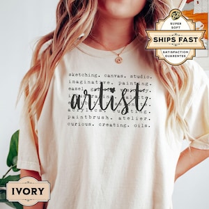 Artist Shirt, Gift for Artist, Art Lover Tee, Art Teacher Shirt, Creative Artist Tshirt, Art Gift, Painter Gifts, Artist Tshirt, Painter Tee