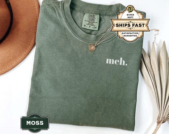 Simple Sarcastic Shirt, Minimalist Shirt, Funny Meh Shirt for Indifferent Introvert, Gift for Moody Teen College Student, Whatever Shirt