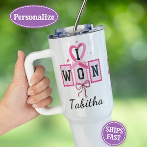 Personalized Breast Cancer Survivor Tumbler, Custom Name Tumbler I Won 40oz Tumbler with Handle, Cancer Travel Cup, Breast Cancer Gift