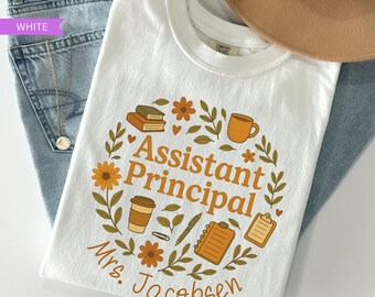 Custom Assistant Principal Shirt, Fall Asst. Principal Comfort Colors Tshirt, Back To School, Principal Name Shirt Appreciation Gift