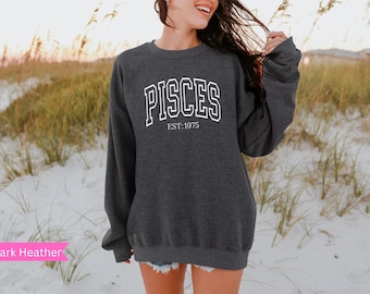 Pisces Sweatshirt, Personalize Pisces EST Year Sweatshirt, Custom Birth Year, Pisces Birthday Gift, Astrology Horoscope Pullover, Feb Bday