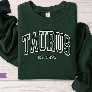 Taurus Sweatshirt, Custom Birth Year Taurus Sweater, Personalized Birthday Gift, Astrology Horoscope Pullover, April May Birthday, EST Year