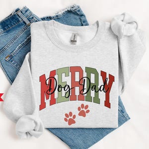 Dog Dad Christmas Sweatshirt, Xmas Dog Dad Shirt, Mens Dog Sweatshirt, Dog Paw Tshirt, Dog Dad Christmas Gift, Christmas Dog Dad Sweater