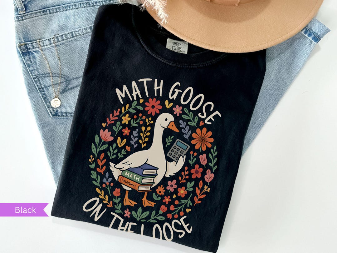 Funny Math Goose Teacher Shirt, Math Comfort Colors Tshirt, Math Lover ...