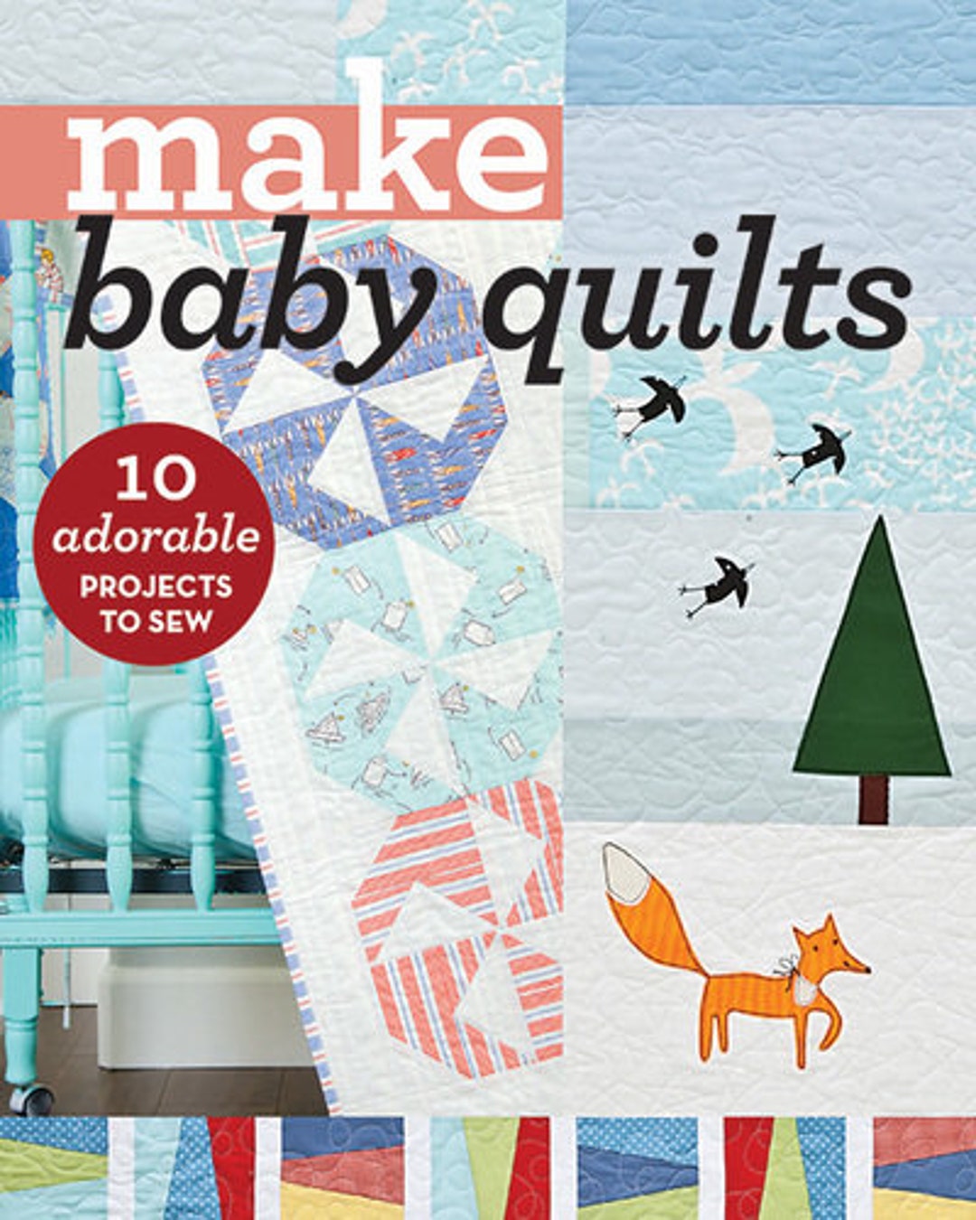 Make Baby Quilts BOOK / 10 Adorable Projects to Sew Etsy