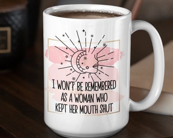 Feminist Message Coffee Mug: Female Empowerment Gift, 15 oz