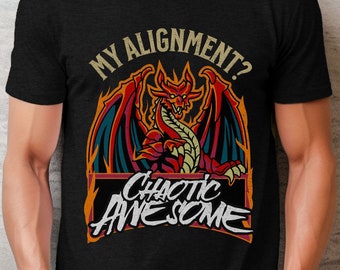 My Alignment? Chaotic Awesome Tabletop RPG Unisex Tshirt, Shirt for Role Players, Nerdy Gifts for Dice Lovers