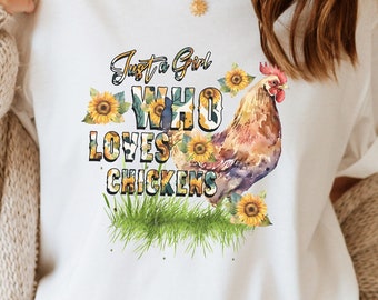 Just a Girl Who Loves Chickens Tshirt, Gift for Chicken Owner, Farm Life Chicken T Shirt, Tee for Chicken Lover, Chicken Mom Shirt