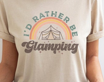 I'd Rather Be Glamping T-Shirt - Bella Canvas Unisex Tee
