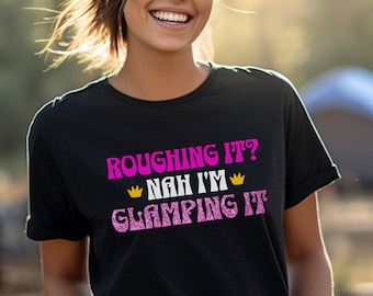 Glamping T-shirt, Camping Lover Gift