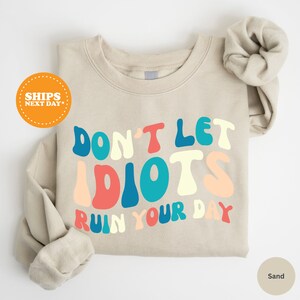 Funny Sarcastic Sweatshirt, Be Different, Funny Crewneck Sweatshirt, Don't Care Sweatshirt, Motivational Hoodie, Sweatshirt with Phrases image 1