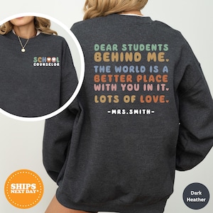 Mental Health Sweatshirt, Therapist Sweater, School Counselor, Guidance Counselor, School Psychologist Sweatshirt, Dear Students Sweatshirt image 4