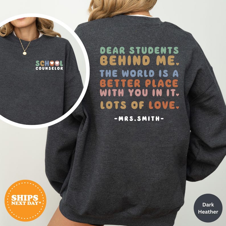 Mental Health Sweatshirt, Therapist Sweater, School Counselor, Guidance Counselor, School Psychologist Sweatshirt, Dear Students Sweatshirt image 4