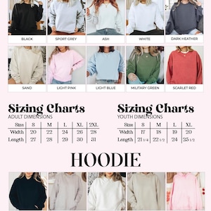 May include: Sizing charts for sweatshirts and hoodies in various colors, including black, white, grey, light pink, light blue, military green, and scarlet red. The charts show the width and length measurements in inches for different sizes, from small to 2XL.