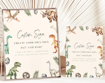 May include: Two printable signs with a dinosaur theme. The signs are beige with green, brown, and blue dinosaurs, eggs, and palm leaves. The text on the signs reads "Custom Sign Create Your Own Sign 5x7 and 8x10 100% Editable, Download & Print Unlimited Copies!"