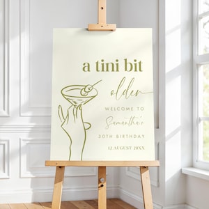 A Tini Bit Older Birthday Welcome Sign, 30th Birthday Welcome Sign Template, Martini Party Decor, Women&#39;s Birthday Sign, Dirty Thirty Poster