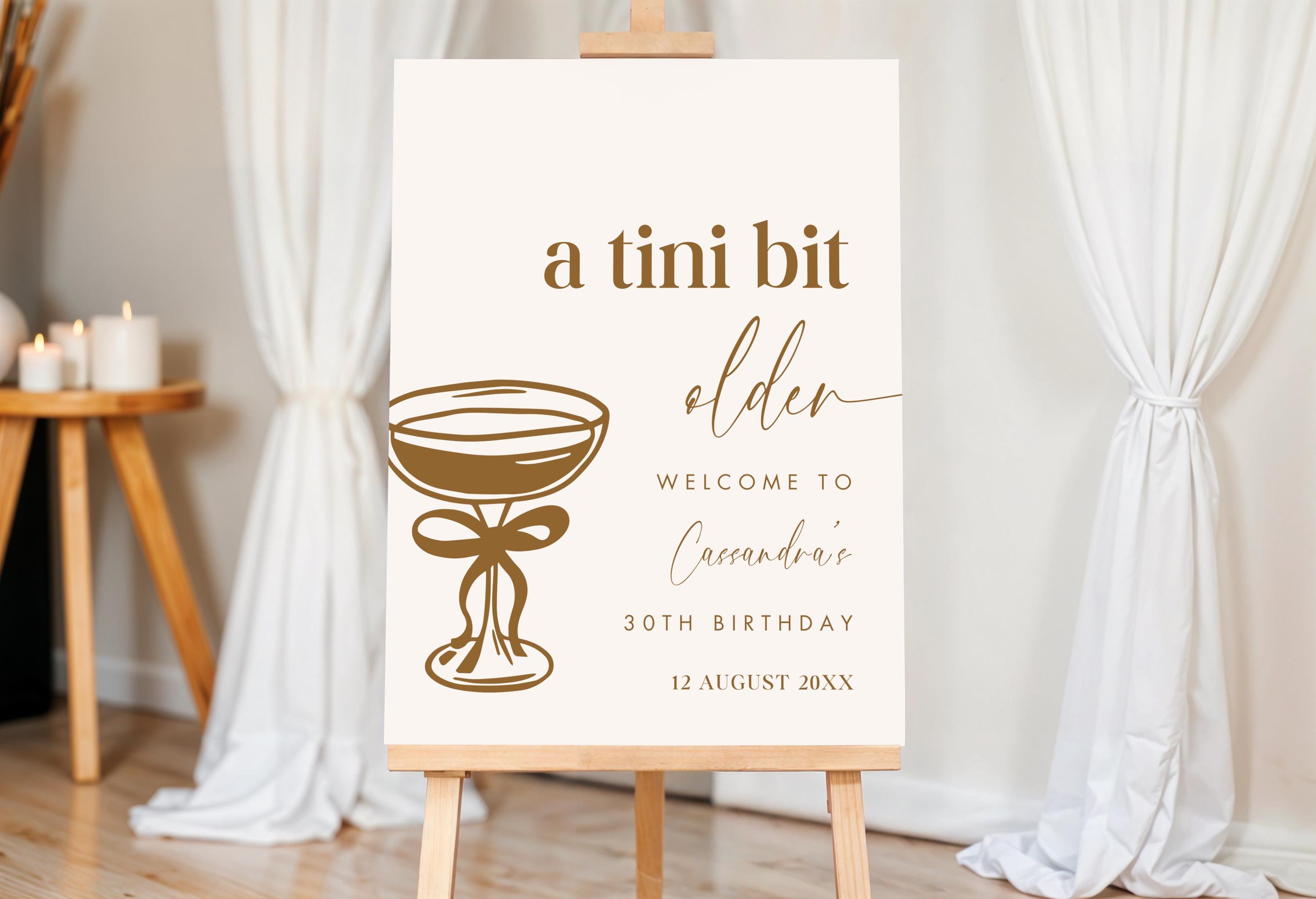 Welcome Bit Tini Bit Older Birthday Welcome Sign Template, Printable Espresso ...
