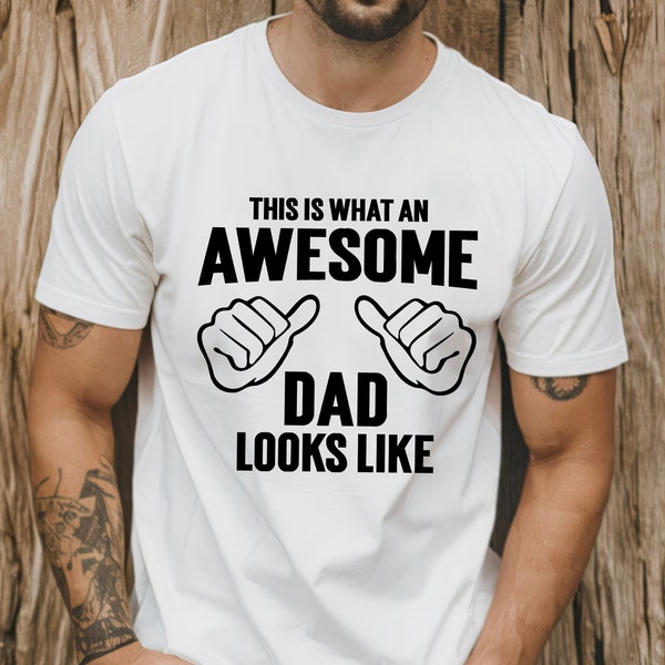 Tis Is What An Awesome Dad Looks Like Shirt, Dada Shirt, Father's Day Tee, Gift For Husband, Gift For Men, Awesome Dad Tee, Cool Dad Shirt