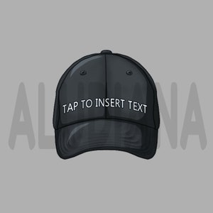 May include: A black baseball cap with a white brim and the text "TAP TO INSERT TEXT" embroidered on the front.