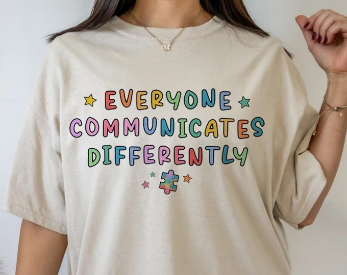 Everyone Communicates Differently Shirt, Mental Health Shirt, Mental Health Awareness Month Shirt, Autism Aware Shirt
