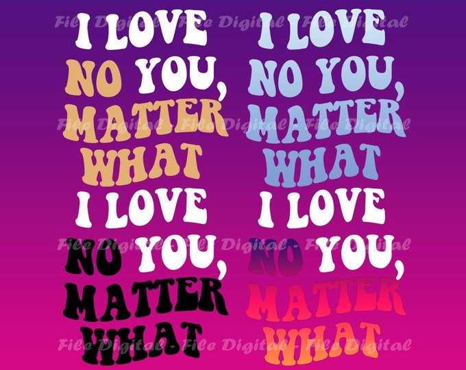 I Love No You Matter What File Digital, Love Smiley Png, Aesthetic Digital, Aesthetic Trendy, Vsco Love Png, Cute Vsco Valentine Digtal