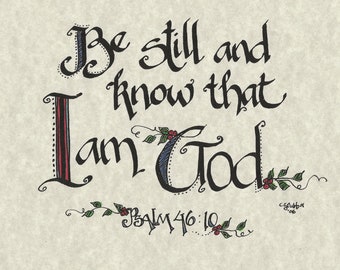 Psalm 46:10 "Be still and know that I am God" Calligraphy Print By Cindy Grubb, FREE Shipping & Bookmark, 8"x10", Ready to Frame