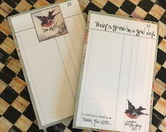 Today is gonna be a good day (pad) Thank You Lord, Be Happy, --For His Glory-Cindy Grubb--Hand Calligraphy, Vintage Bird-FREE BOOKMARK