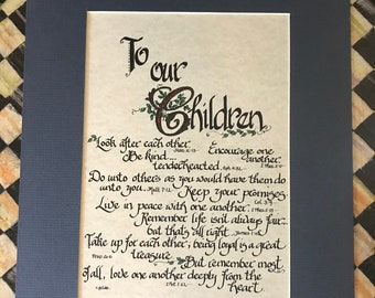 To Our Children (Quoting Scripture) Calligraphy Print By Cindy Grubb-8x10 Color- Heb. 12 13, 1 Thes. 5 11, Eph 4 32, Matt 7 12, FreeBookmark