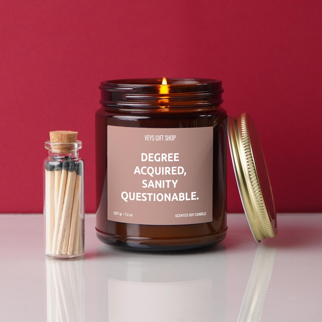 Questionable Gift Funny Graduate Candle - Degree Acquired - Sanity Questionable - College ...