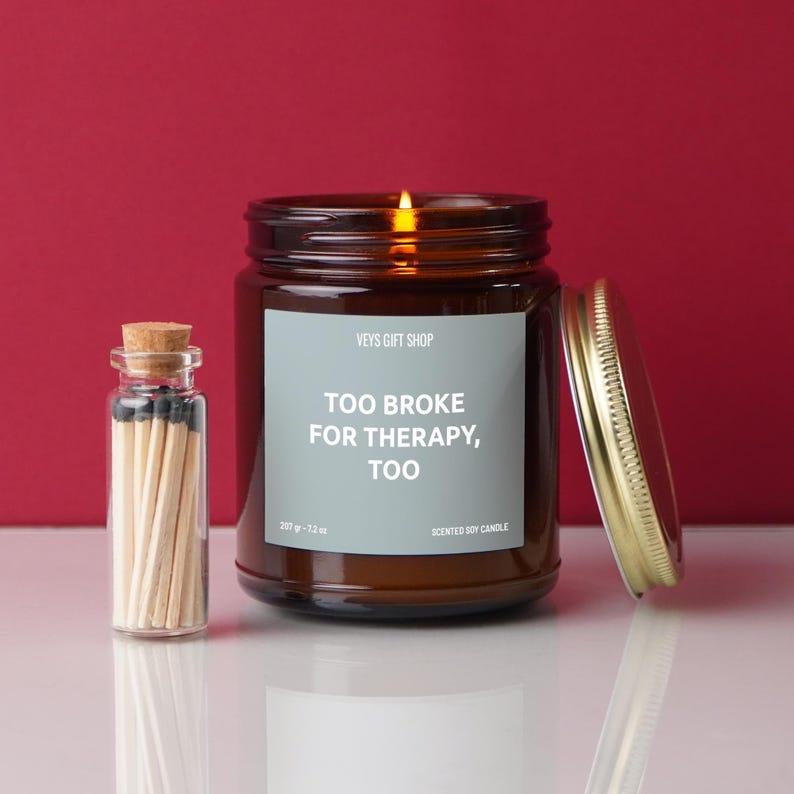 Funny Mental Health Candle - Too Broke for Therapy - Graduation Gift - Self Care - College Student Humor - Soy Wax image 3