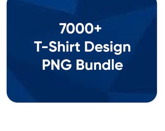 7000+ T-Shirt Designs Bundle, Artistic T-Shirt Designs, Colorful Tshirt PNG, Modern T-Shirt for Men Woman Kids, Digital Download