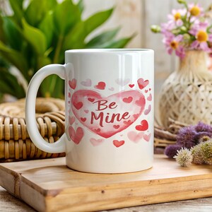 Ceramic Mug - Be Mine Valentine's Day Gift, Love Mug, Personalized Coffee Cup, Romantic Gift, Custom Quote Mug, Valentine's Day, Coffee Cup