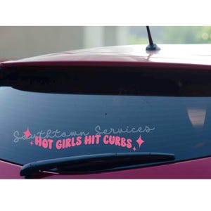 Hot girls hit curbs car decal, car decal, funny car decal, unhinged car decal, vinyl sticker, hit curbs, Southtown services