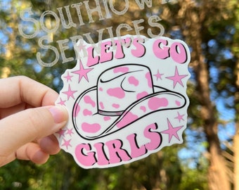 Let’s go girls vinyl waterproof sticker, cowboy hat sticker, cowgirl sticker, water bottle sticker, kindle sticker