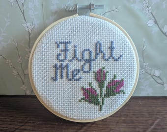 Fight Me - Cross Stitch Home Decor