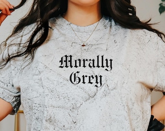 Morally Grey Comfort Colors Color Blast T-Shirt | Dark Romance Shirt | Smut Reader Gift | Romantasy Book Merch