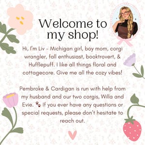 May include: A floral-themed graphic with the text "Welcome to my shop!" and a portrait of a woman. The text describes the shop owner's interests, including floral and cottagecore themes. Additional text provides contact information.
