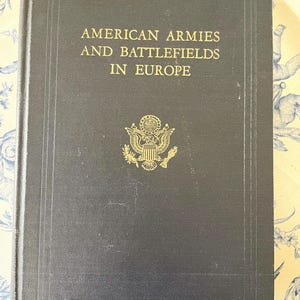 Antique American Armies and Battlefields in Europe Hard Cover Book