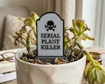 Serial Plant Killer Plant Stake - Funny Tombstone Decor for Houseplants - Sarcastic Gift for Plant Lovers & Plant Parents