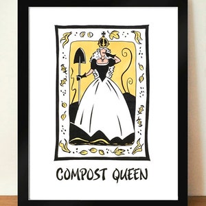 May include: A black and white illustration of a queen wearing a crown and holding a shovel. The queen is standing in a yellow frame with a black border. The text "COMPOST QUEEN" is written below the frame.