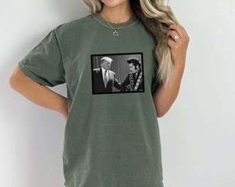 Trump and The King of Rock T-Shirt | Comfort Colors Trump and Elvis Shirt Funny Trump Graphic Tee MAGA Shirt