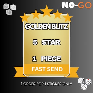 May include: A gold sticker with five stars and the text "GOLDEN BLITZ", "5 STAR", "1 PIECE", and "FAST SEND". The sticker has a yellow ribbon at the bottom with the text "1 ORDER FOR 1 STICKER ONLY".