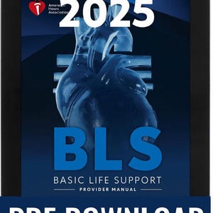 以下が含まれることがあります： デジタルタブレットには、2025年版のBasic Life Support（BLS）プロバイダーマニュアルの青と白の表紙が表示されています。表紙には、様式化された半透明の心臓の画像と、太字の大きな文字で「BLS」という文字が描かれています。「PDF DOWNLOAD」という文字が一番下にあります。