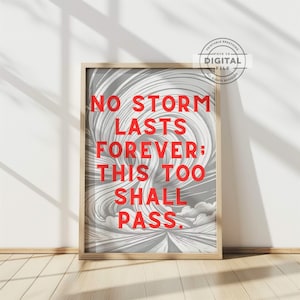 以下が含まれることがあります： グレーと白の渦巻き模様の背景に、赤い文字で「NO STORM LASTS FOREVER: THIS TOO SHALL PASS.」と書かれた額装されたプリントです。