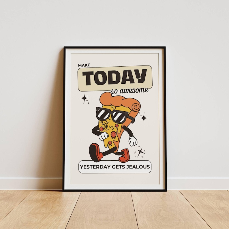 Groovy Mascot Pizza Wall Art, Funny Motivational Quote Poster, Retro Inspirational Print, Make Today So Awesome, Unique Dorm Room Decor