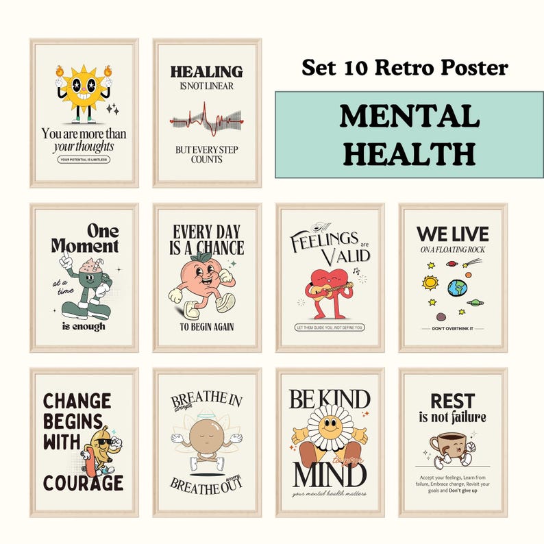 K&ouml;nnte beinhalten: Ein Set aus zehn Retro-Plakaten mit Illustrationen und Text zum Thema mentale Gesundheit. Die Poster zeigen eine Vielzahl von Farben und Designs, darunter eine Sonne, einen Pfirsich, ein Herz, eine Tasse Kaffee und eine Blume. Der Text auf den Postern enth&auml;lt S&auml;tze wie "Du bist mehr als deine Gedanken", "Heilung ist nicht linear", "Jeder Tag ist eine Chance, neu anzufangen", "Gef&uuml;hle sind g&uuml;ltig", "Wir leben auf einem schwimmenden Felsen", "Ver&auml;nderung beginnt mit Mut", "Einatmen, Ausatmen", "Sei freundlich, Geist", und "Ruhe ist kein Versagen".