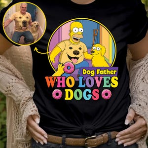 The DogFather Shirt with Pet Portrait,Personalized Shirt for Dog Dad, Dog Lover Gift for Fathers Day, Funny Dog Dad Shirt Cartoon Sims Shirt