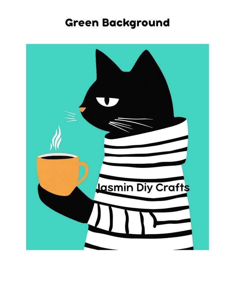 May include: A graphic illustration of a black cat wearing a white sweater with horizontal black stripes, holding an orange mug with steam rising from it. The text Jasmin Diy Crafts is printed on the sweater against a solid teal background.
