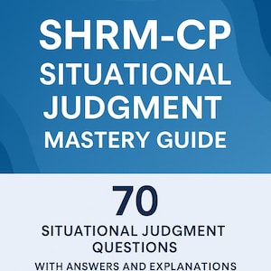 Może przedstawiać: Niebiesko-biała grafika z tekstem "SHRM-CP SITUATIONAL JUDGMENT MASTERY GUIDE" i "70 SITUATIONAL JUDGMENT QUESTIONS WITH ANSWERS AND EXPLANATIONS". Ikona teczki na górze.