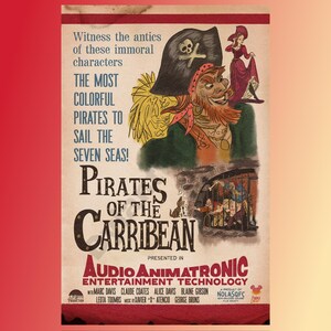 Peut inclure: Affiche vintage pour "Pirates des Caraïbes" avec un pirate de dessin animé portant un chapeau avec une tête de mort et des os croisés. Le texte de l'affiche comprend : "Les pirates les plus colorés à naviguer sur les sept mers !" et "Audio Animatronic Entertainment Technology."